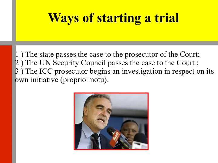 Ways of starting a trial 1 ) The state passes the