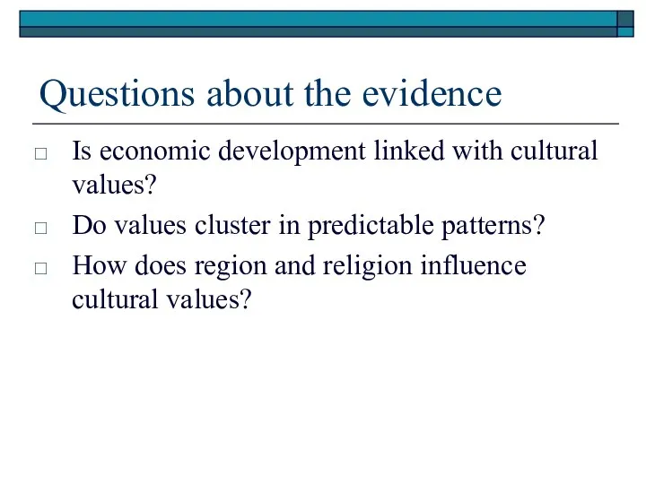 Questions about the evidence Is economic development linked with cultural values?