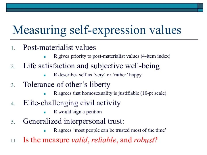 Measuring self-expression values Post-materialist values R gives priority to post-materialist values