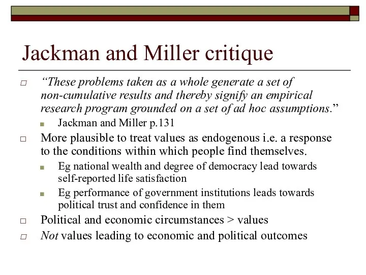 Jackman and Miller critique “These problems taken as a whole generate