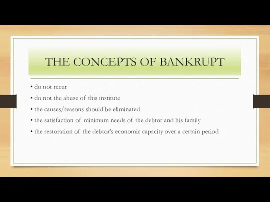 THE CONCEPTS OF BANKRUPT • do not recur • do not