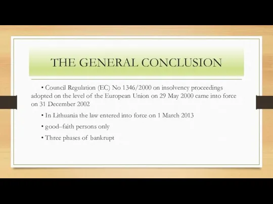 THE GENERAL CONCLUSION • Council Regulation (EC) No 1346/2000 on insolvency