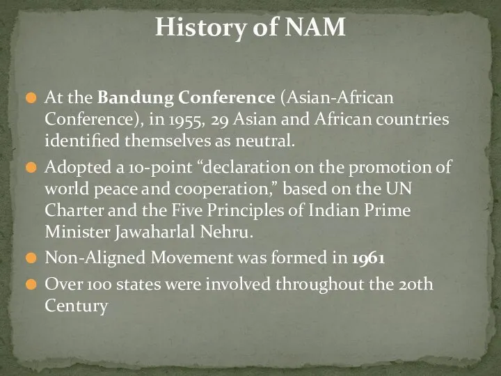 At the Bandung Conference (Asian-African Conference), in 1955, 29 Asian and