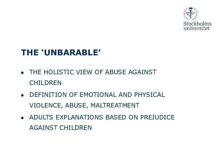 THE ‘UNBARABLE’ THE HOLISTIC VIEW OF ABUSE AGAINST CHILDREN DEFINITION OF