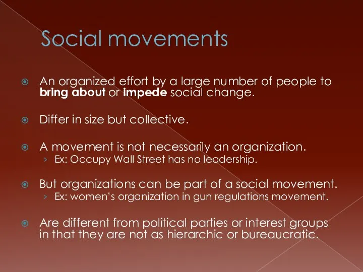 Social movements An organized effort by a large number of people
