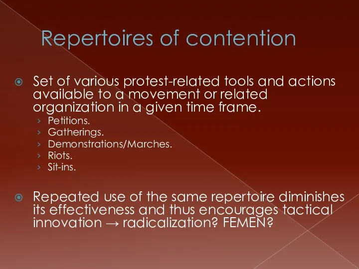 Repertoires of contention Set of various protest-related tools and actions available