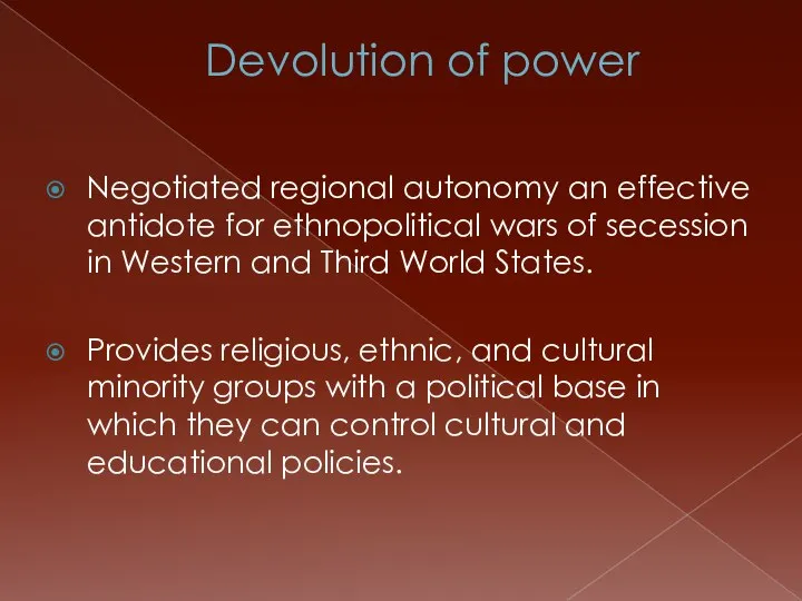 Devolution of power Negotiated regional autonomy an effective antidote for ethnopolitical