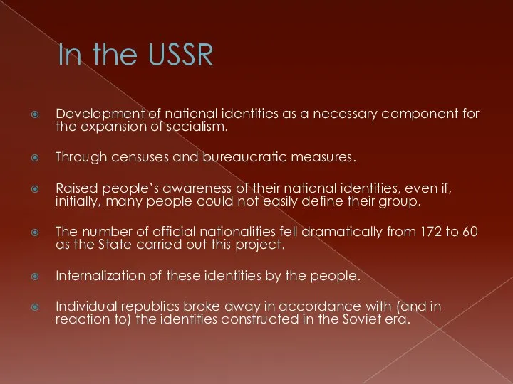 In the USSR Development of national identities as a necessary component