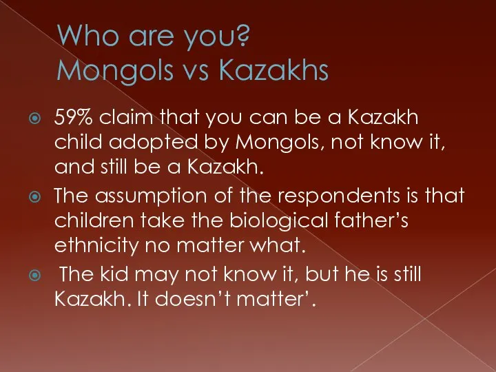 Who are you? Mongols vs Kazakhs 59% claim that you can