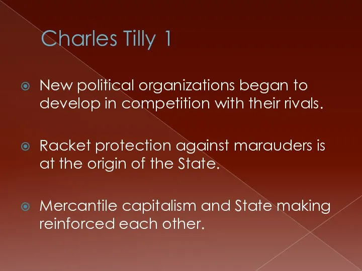 Charles Tilly 1 New political organizations began to develop in competition