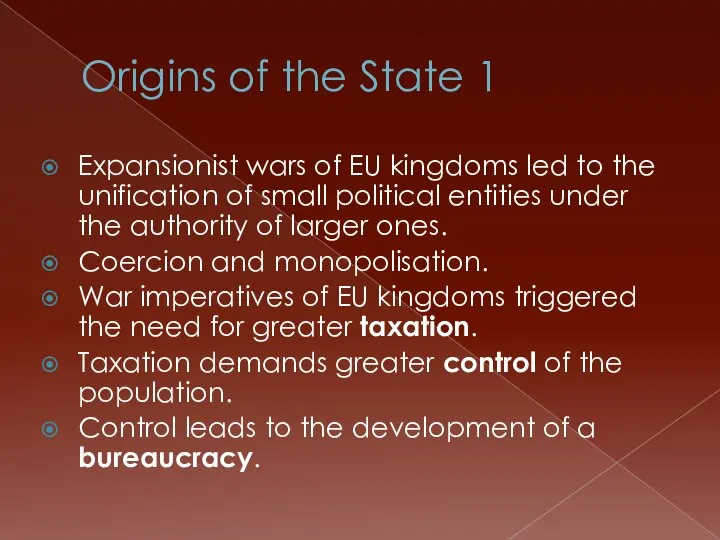 Origins of the State 1 Expansionist wars of EU kingdoms led