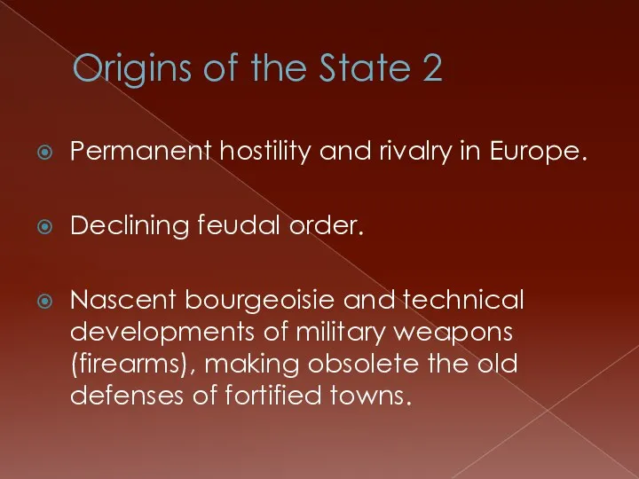 Origins of the State 2 Permanent hostility and rivalry in Europe.