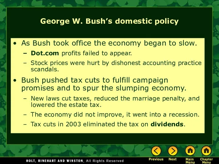 George W. Bush’s domestic policy As Bush took office the economy