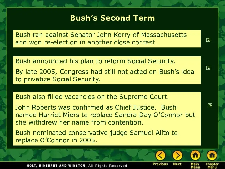 Bush’s Second Term Bush ran against Senator John Kerry of Massachusetts