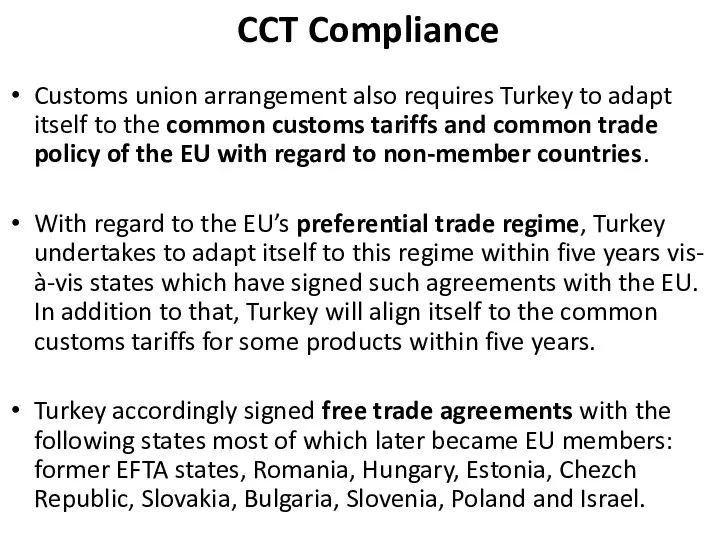 CCT Compliance Customs union arrangement also requires Turkey to adapt itself