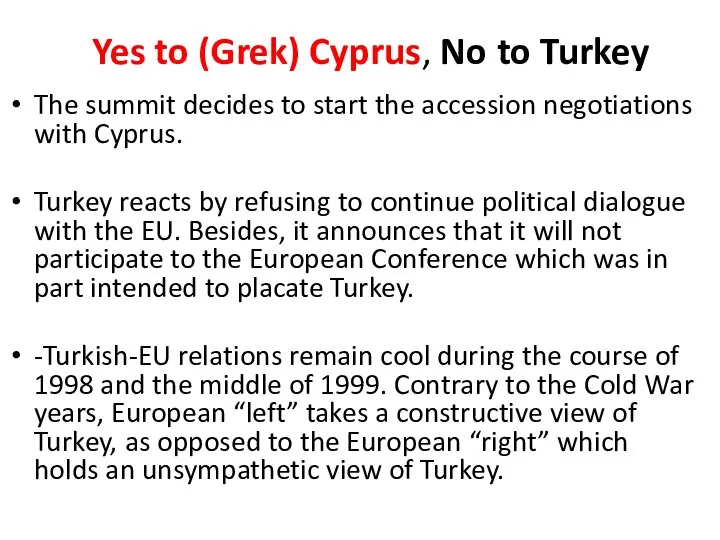 Yes to (Grek) Cyprus, No to Turkey The summit decides to