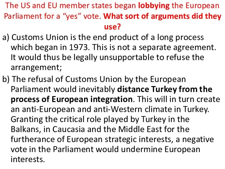 The US and EU member states began lobbying the European Parliament