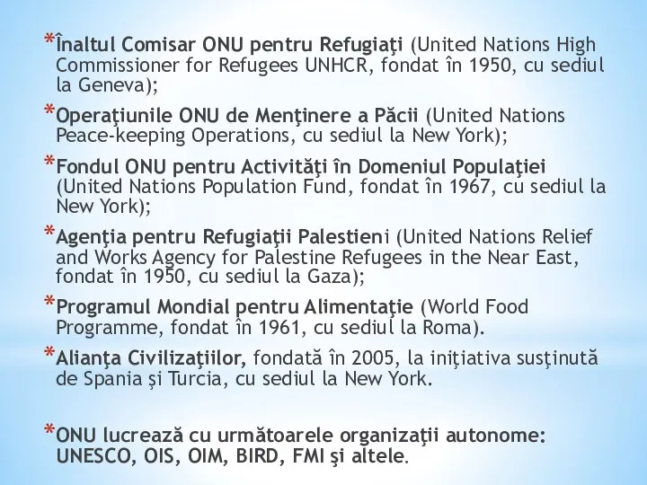 Înaltul Comisar ONU pentru Refugiaţi (United Nations High Commissioner for Refugees