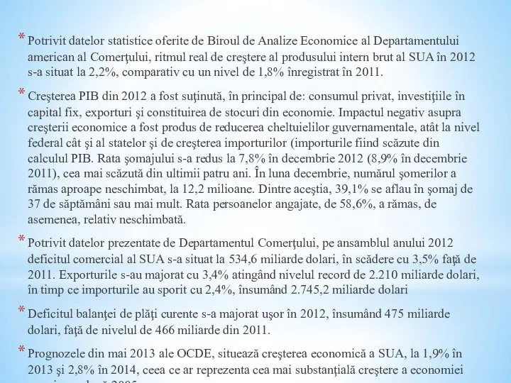 Potrivit datelor statistice oferite de Biroul de Analize Economice al Departamentului