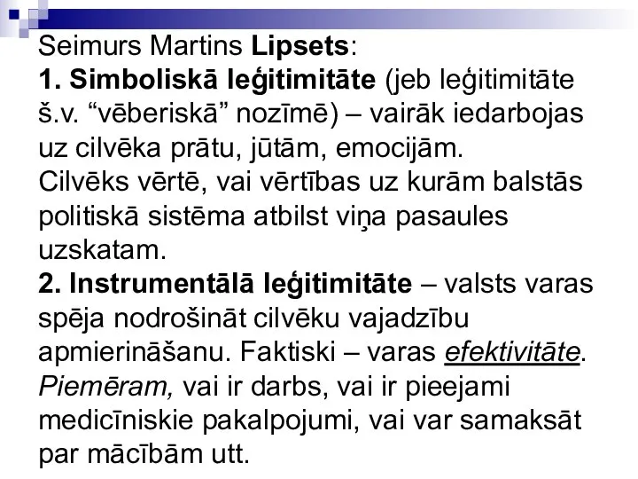 Seimurs Martins Lipsets: 1. Simboliskā leģitimitāte (jeb leģitimitāte š.v. “vēberiskā” nozīmē)