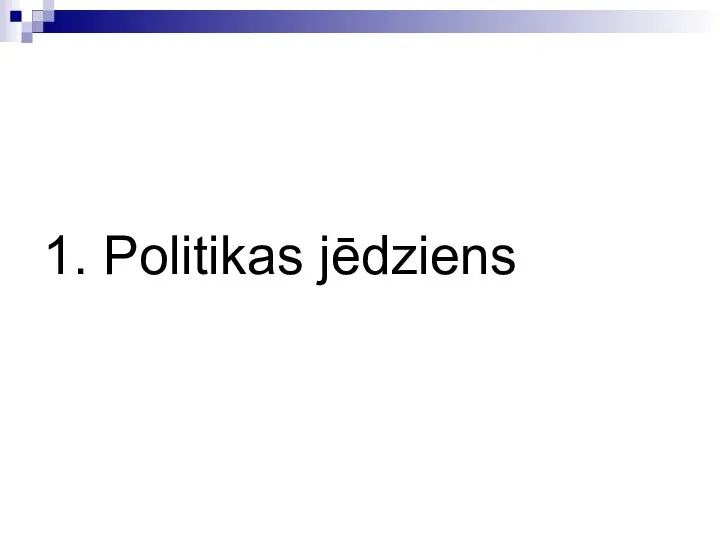 1. Politikas jēdziens