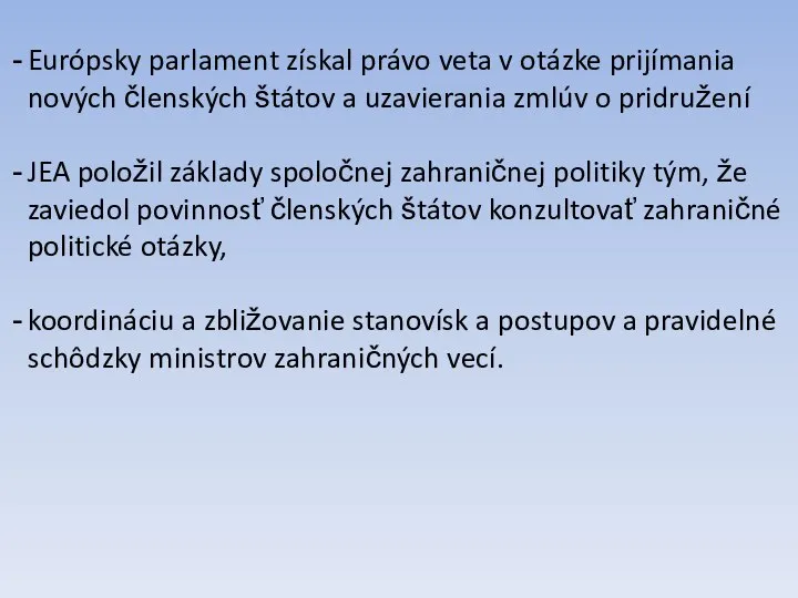 Európsky parlament získal právo veta v otázke prijímania nových členských štátov