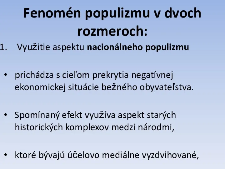 Fenomén populizmu v dvoch rozmeroch: Využitie aspektu nacionálneho populizmu prichádza s