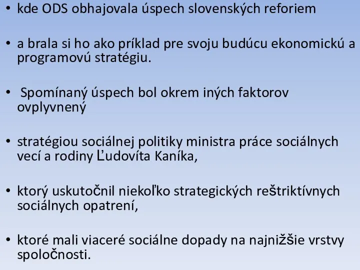 kde ODS obhajovala úspech slovenských reforiem a brala si ho ako