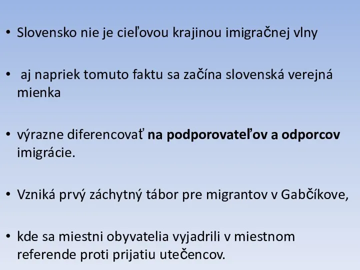 Slovensko nie je cieľovou krajinou imigračnej vlny aj napriek tomuto faktu