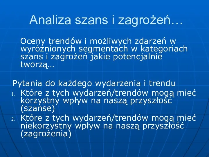 Analiza szans i zagrożeń… Oceny trendów i możliwych zdarzeń w wyróżnionych