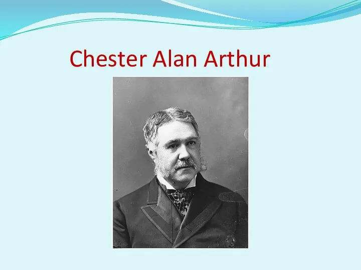 Chester Alan Arthur