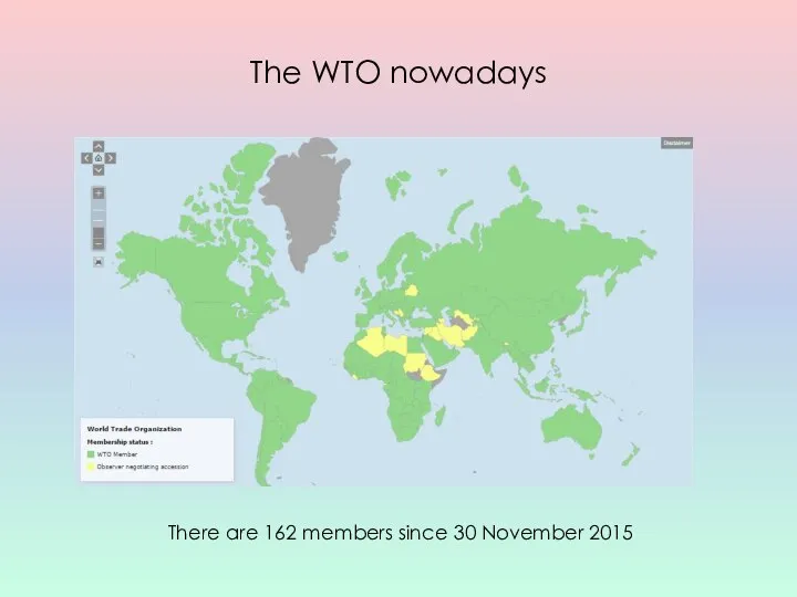 There are 162 members since 30 November 2015 The WTO nowadays