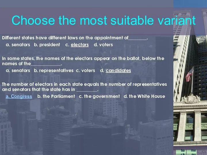 Different states have different laws on the appointment of________. a. senators