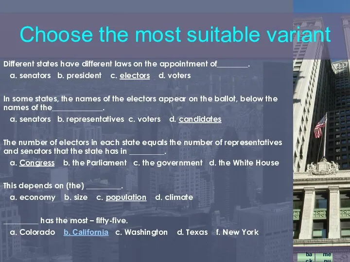 Different states have different laws on the appointment of________. a. senators