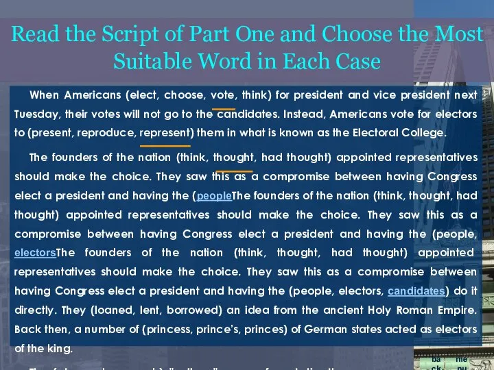 When Americans (elect, choose, vote, think) for president and vice president