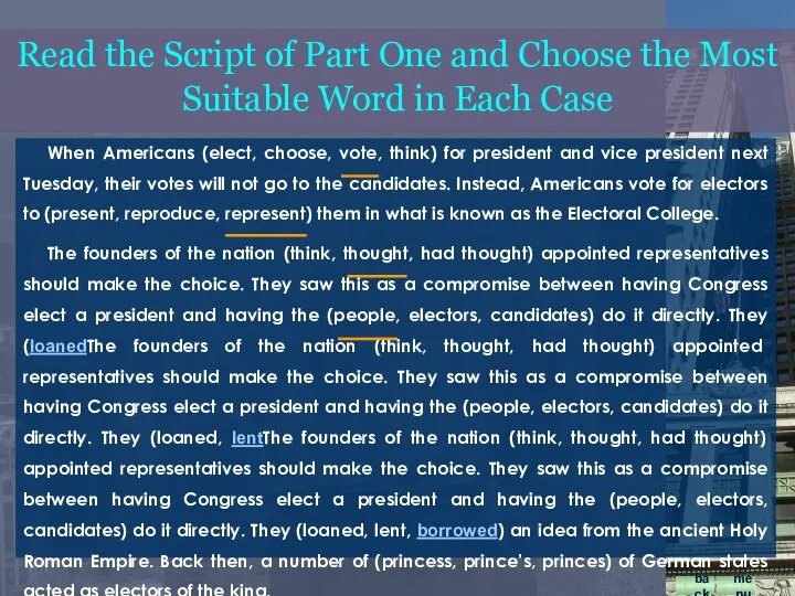 When Americans (elect, choose, vote, think) for president and vice president