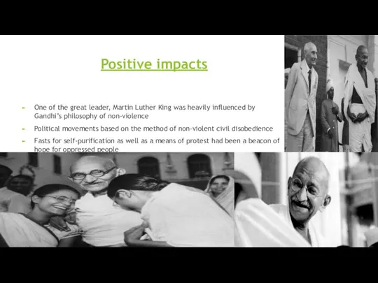 Positive impacts One of the great leader, Martin Luther King was