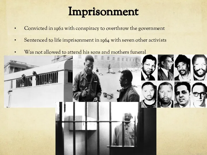 Imprisonment Convicted in 1962 with conspiracy to overthrow the government Sentenced