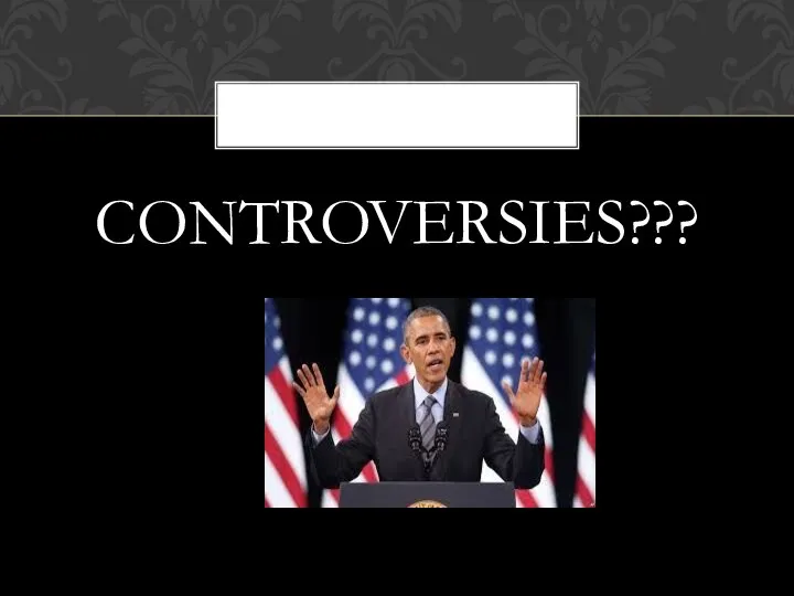 CONTROVERSIES???