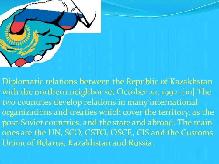 Diplomatic relations between the Republic of Kazakhstan with the northern neighbor