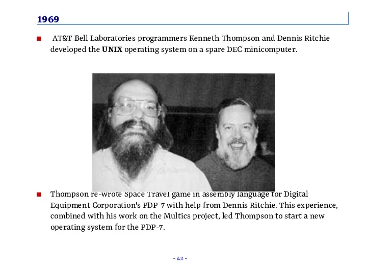 1969 AT&T Bell Laboratories programmers Kenneth Thompson and Dennis Ritchie developed