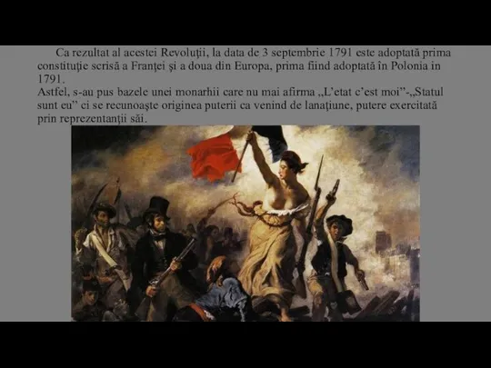 Ca rezultat al acestei Revoluţii, la data de 3 septembrie 1791