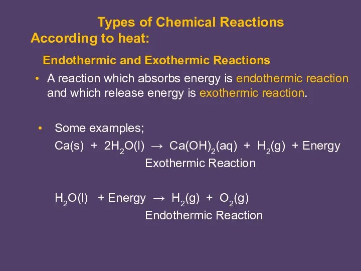 A reaction which absorbs energy is endothermic reaction and which release