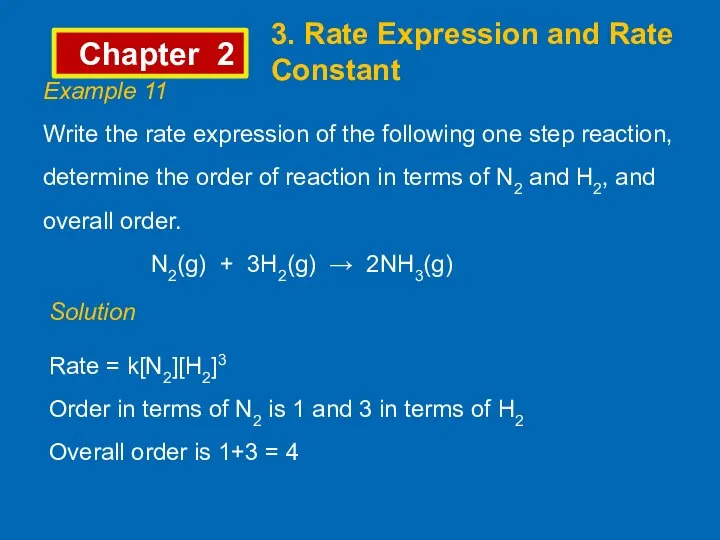 Chapter 2 3. Rate Expression and Rate Constant Example 11 Write