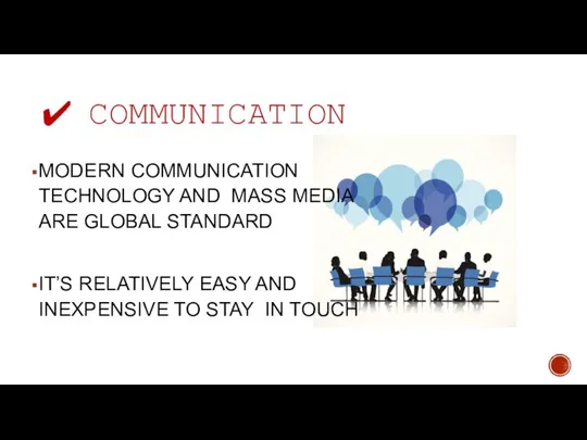 COMMUNICATION MODERN COMMUNICATION TECHNOLOGY AND MASS MEDIA ARE GLOBAL STANDARD IT’S