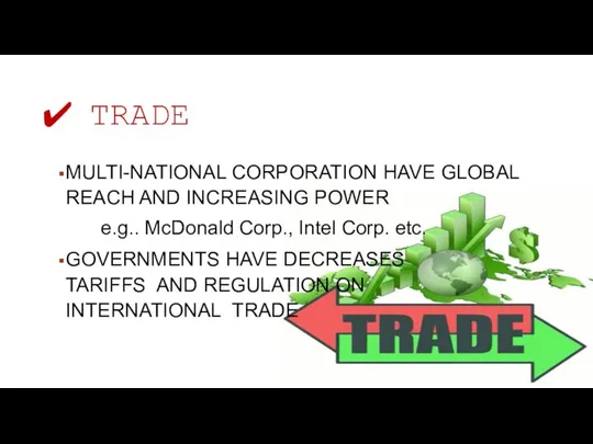 TRADE MULTI-NATIONAL CORPORATION HAVE GLOBAL REACH AND INCREASING POWER e.g.. McDonald