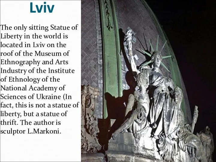 Lviv The only sitting Statue of Liberty in the world is