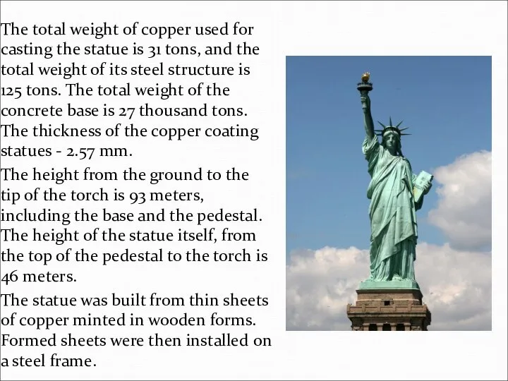 The total weight of copper used for casting the statue is