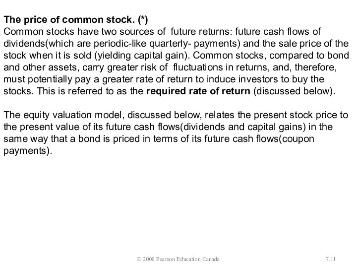 © 2008 Pearson Education Canada 7. The price of common stock.