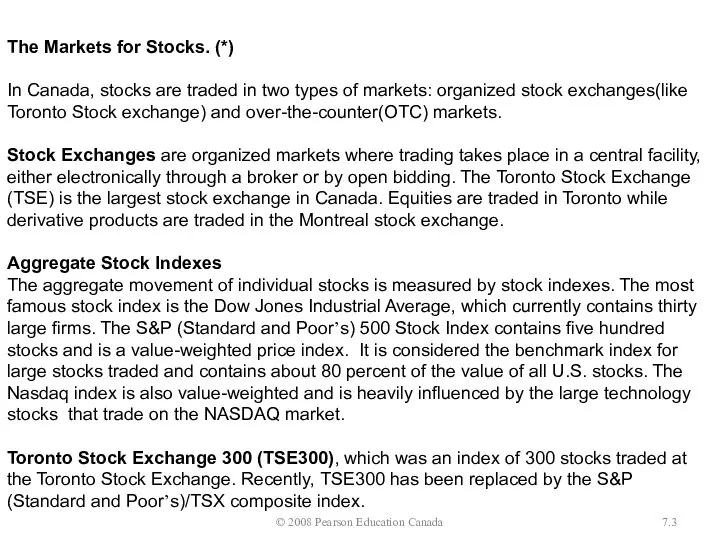 © 2008 Pearson Education Canada 7. The Markets for Stocks. (*)